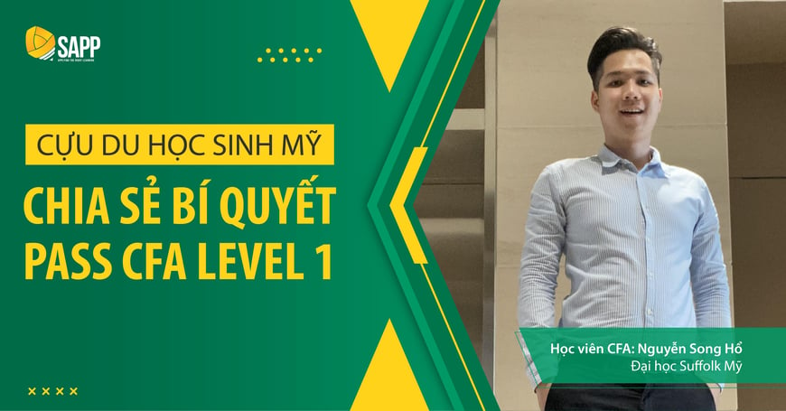 Cựu Du Học Sinh Mỹ Chia Sẻ Bí Quyết Pass CFA Level 1 Thông Minh