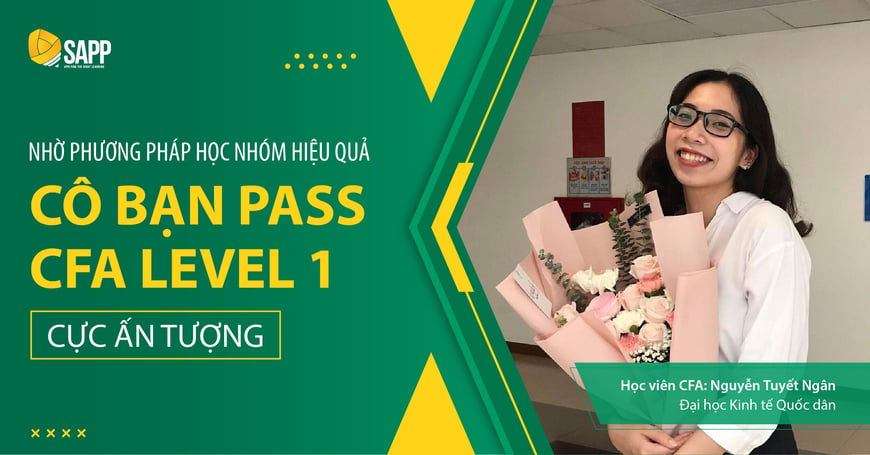 Nhờ Phương Pháp Học Nhóm Hiệu Quả, Cô Bạn Pass CFA Level 1 Cực Ấn Tượng