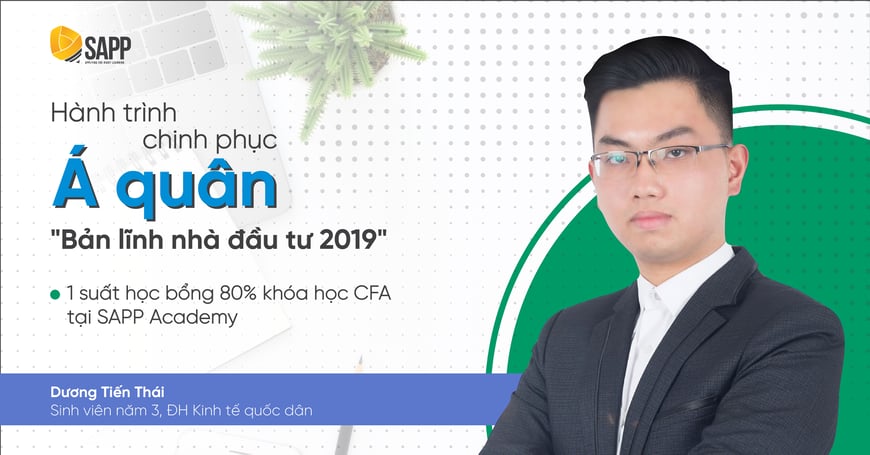 Hành Trình Dương Tiến Thái Chinh Phục Vị Trí Á Quân “Bản Lĩnh Nhà Đầu Tư 2019”