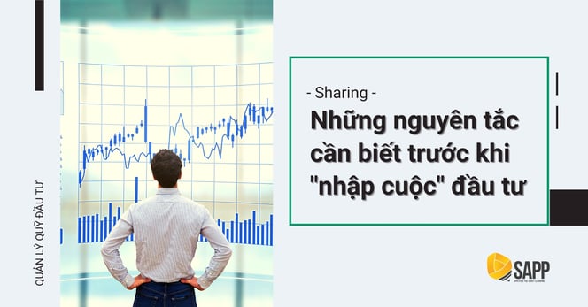 Quản Lý Quỹ Đầu Tư - Những Nguyên Tắc Cần Biết Trước Khi “Nhập Cuộc” Đầu Tư