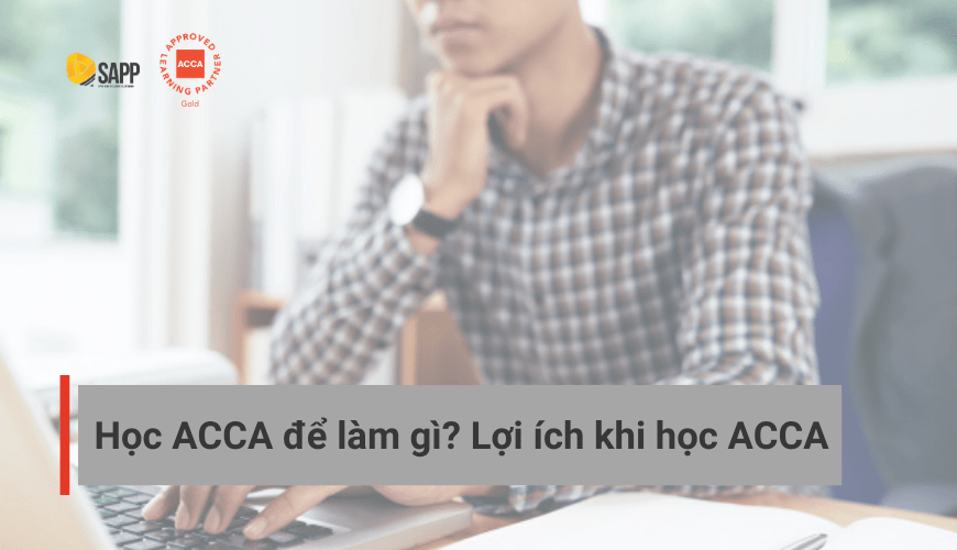 học ACCA để làm gì SAPP.edu.vn