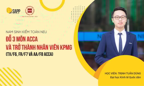 Nam sinh Kiểm toán NEU đỗ 3 môn ACCA và trở thành nhân v iên KPMG