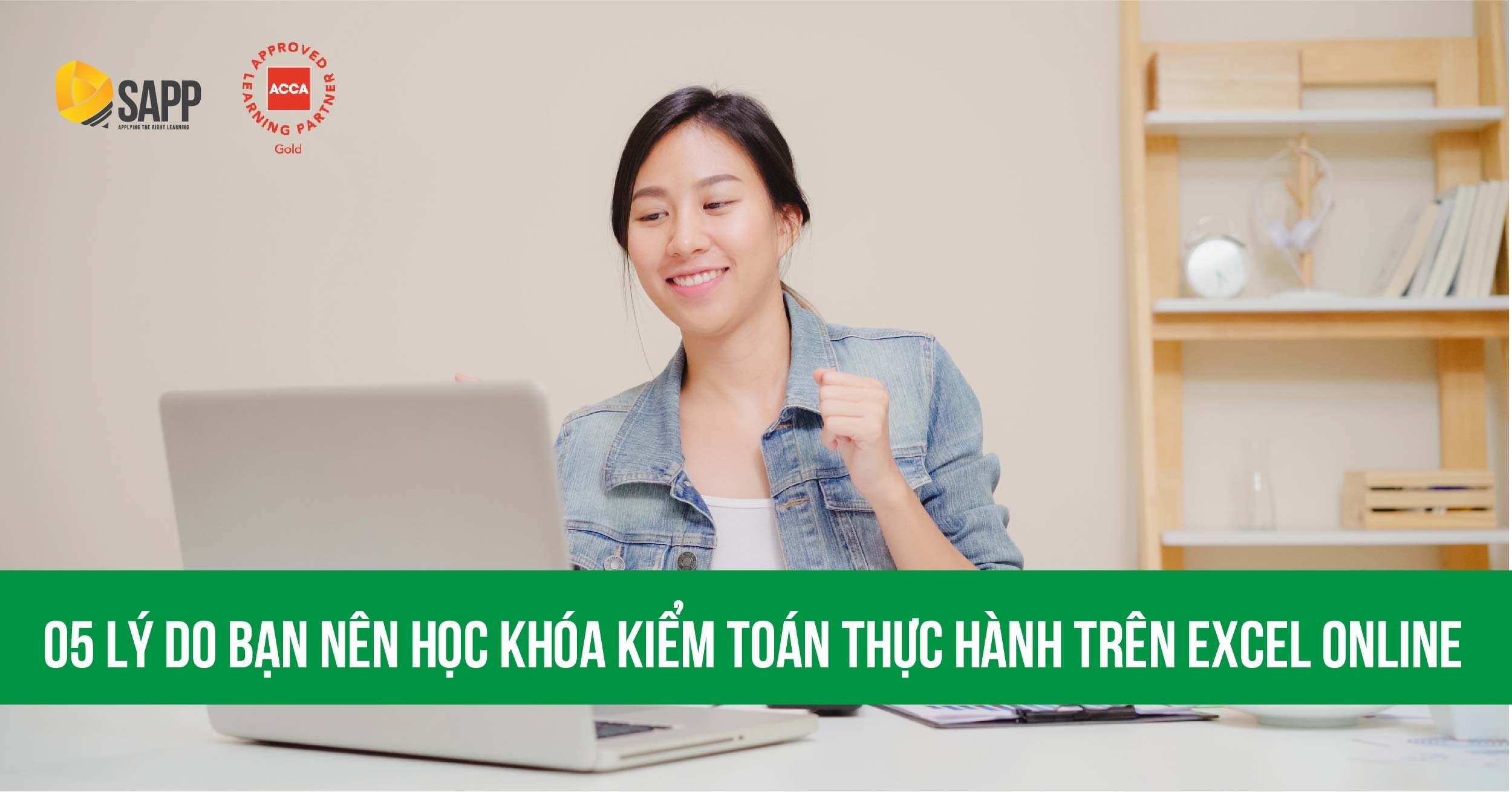 05 Lý Do Bạn Nên Học Học Khóa Kiểm Toán Thực Hành Trên Excel Online