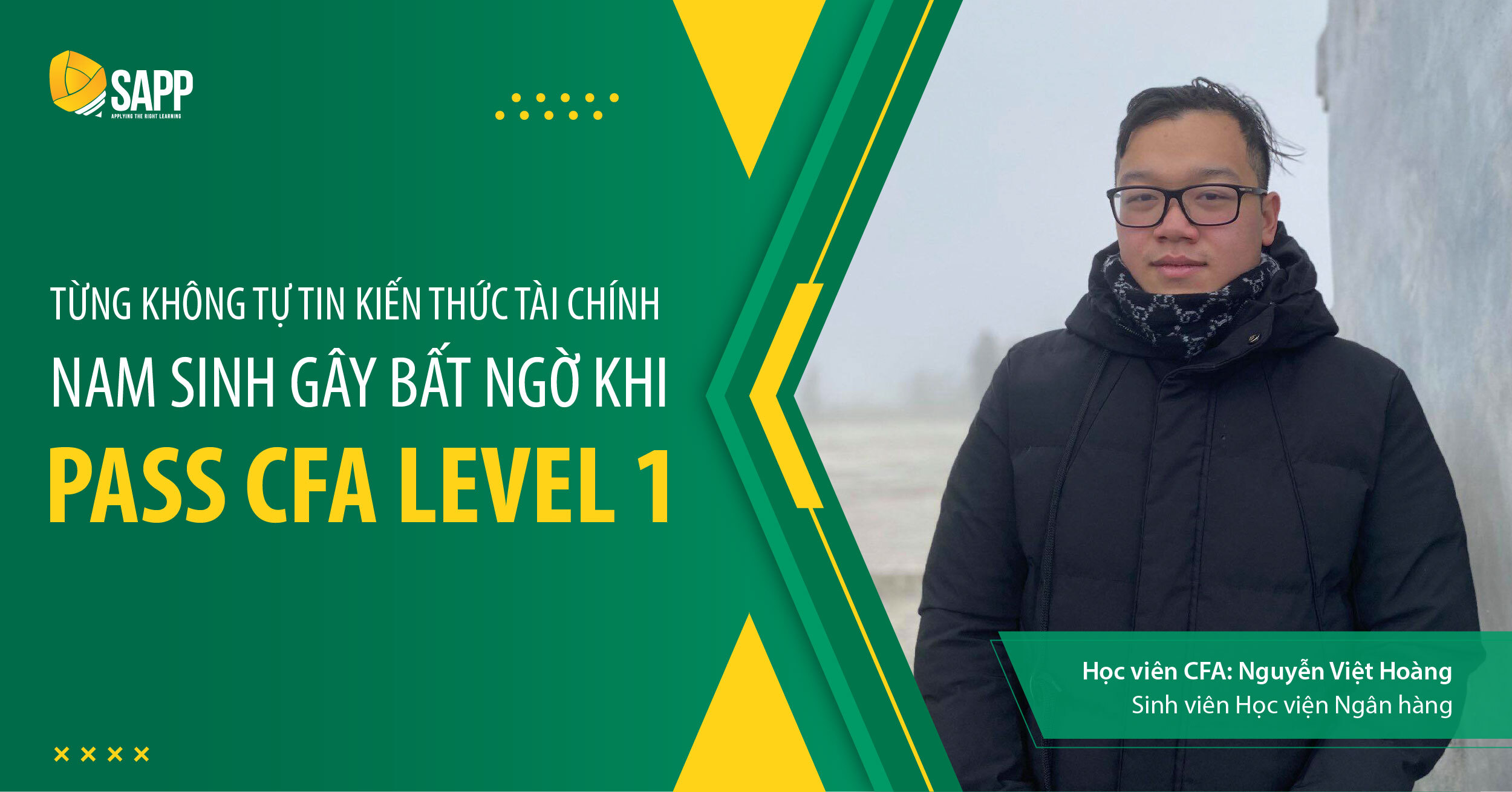 Từng Không Tự Tin Kiến Thức Tài Chính, Nam Sinh Gây Bất Ngờ Khi Pass CFA Level 1