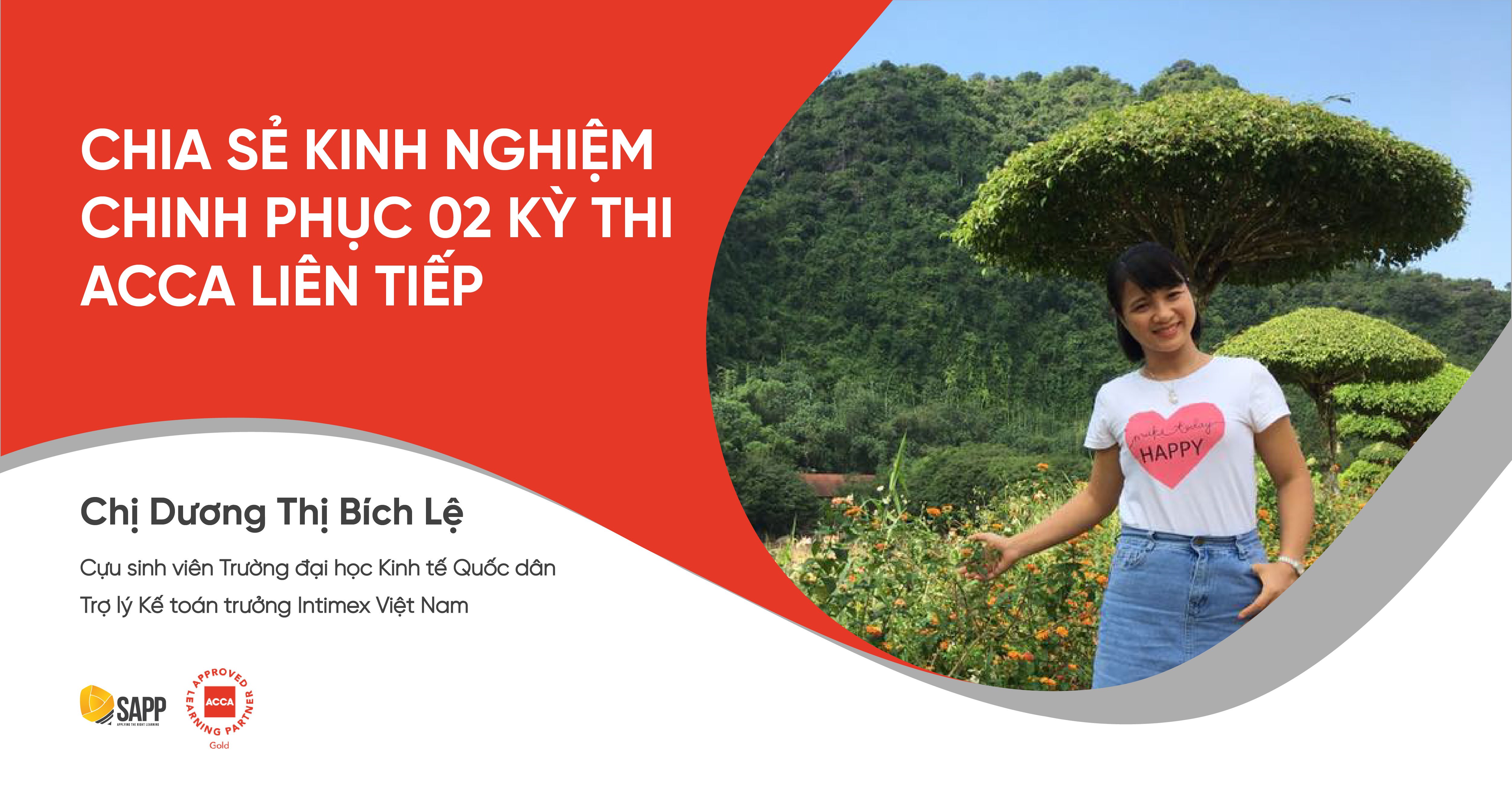 Chia Sẻ Kinh Nghiệm Chinh Phục 02 Kỳ Thi ACCA Liên Tiếp Từ Chị Dương Thị Bích Lệ