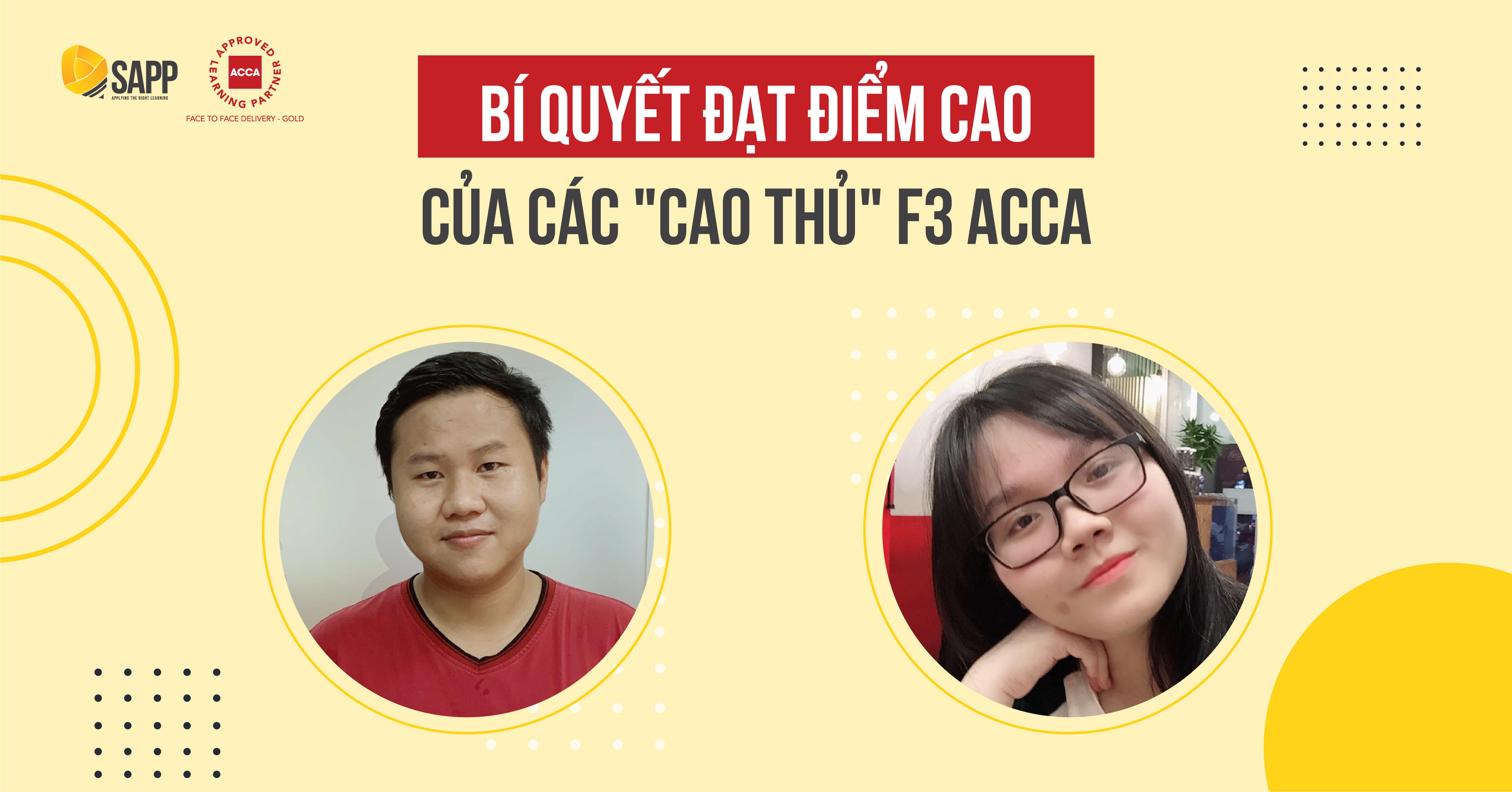 HỌC HỎI BÍ QUYẾT ĐẠT ĐIỂM CAO CỦA CÁC 'CAO THỦ' F3 ACCA