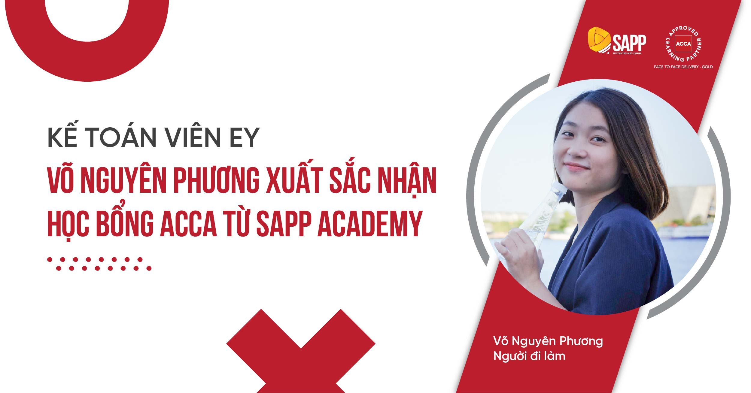 Kế Toán Viên EY - Võ Nguyên Phương - xuất sắc nhận học bổng ACCA từ SAPP Academy