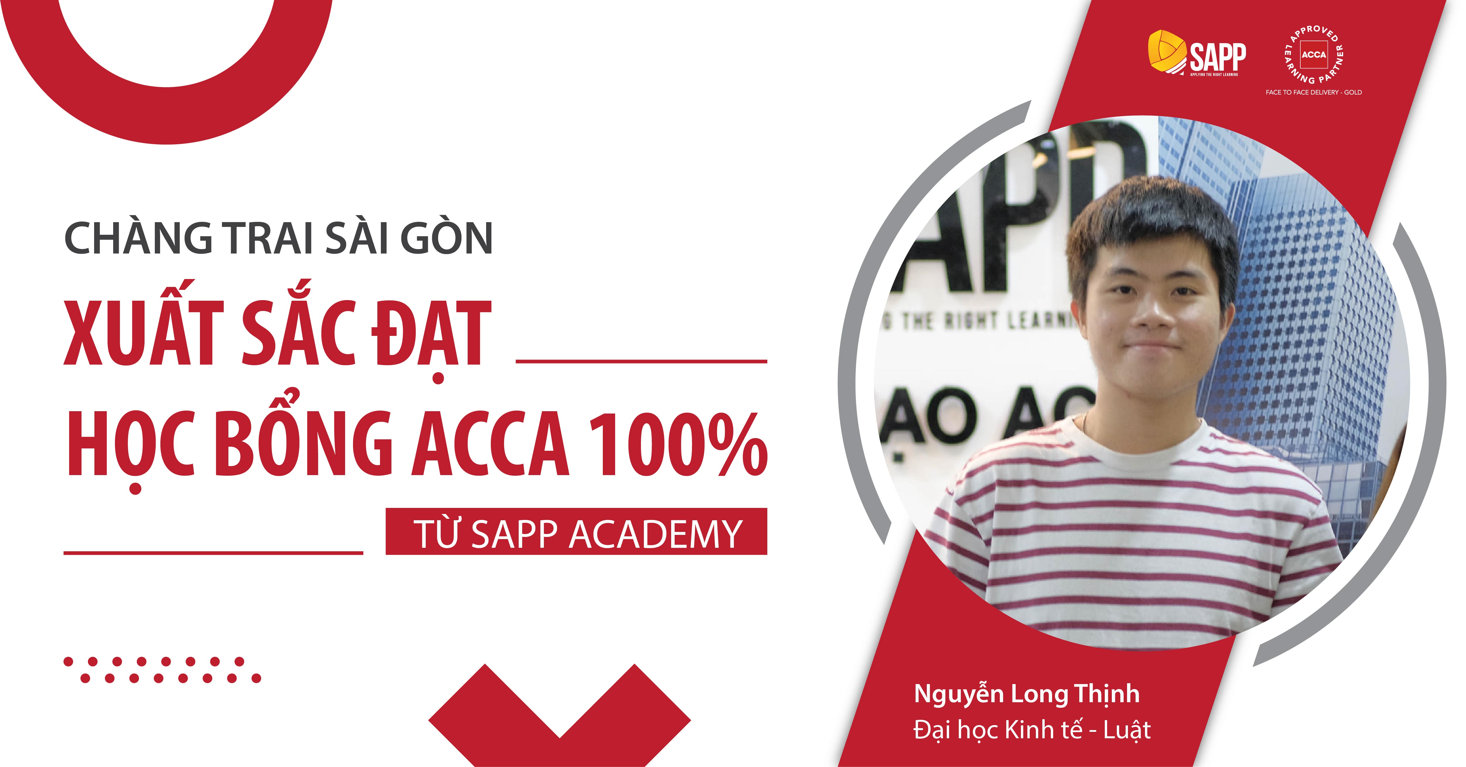 Long Thịnh - Chàng trai Sài Gòn xuất sắc đạt học bổng ACCA 100% từ SAPP Academy