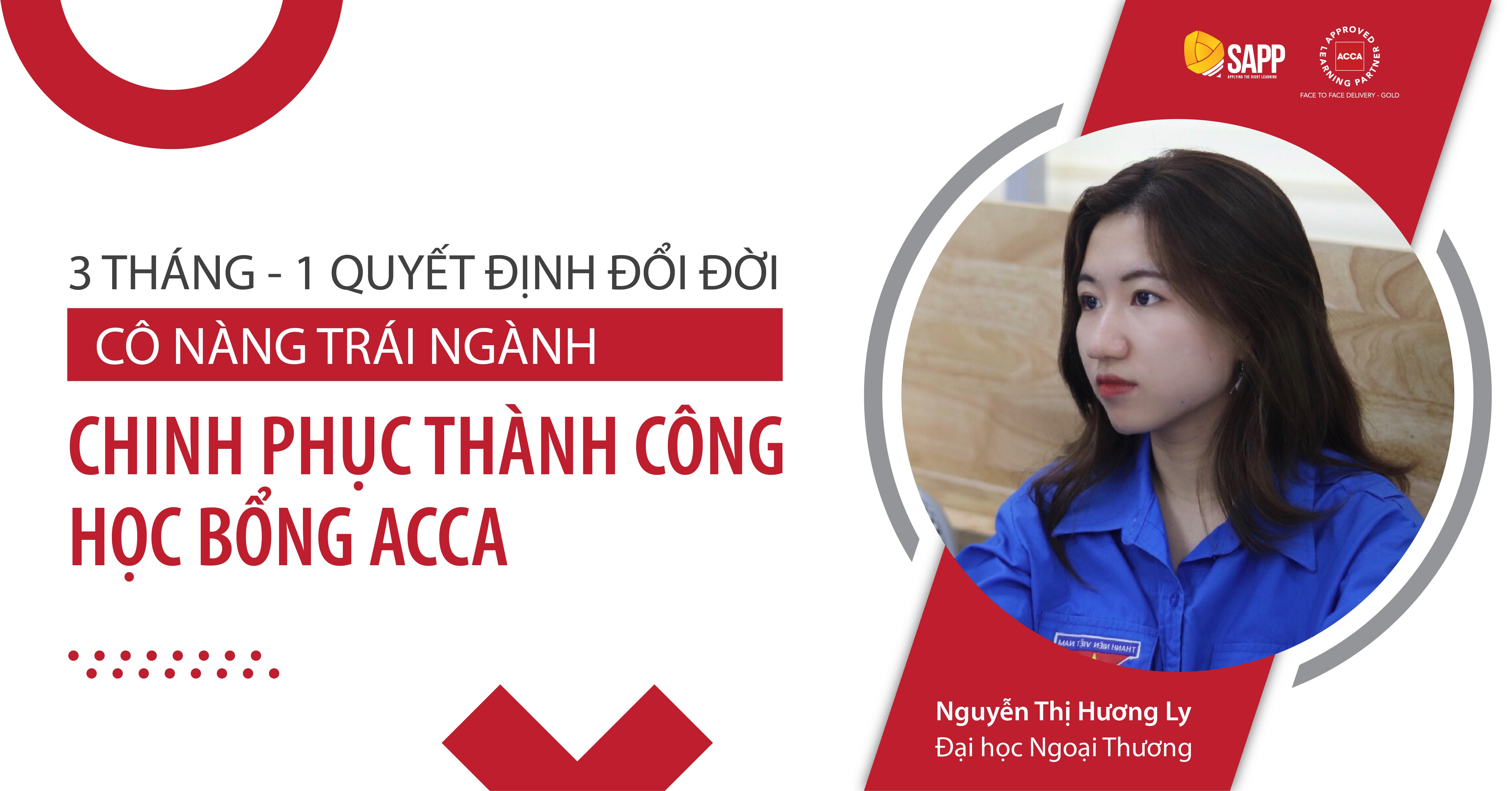 3 tháng - 1 quyết định đổi đời, cô nàng trái ngành chinh phục thành công học bổng ACCA 100%