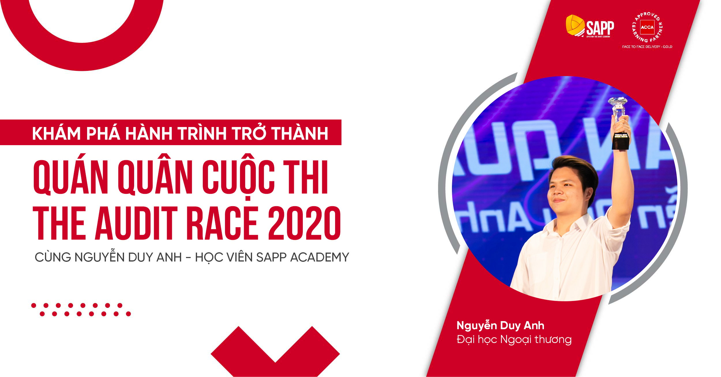 Khám Phá Hành Trình Trở Thành Quán Quân Cuộc Thi The Audit Race 2020 Của Nguyễn Duy Anh - Học Viên SAPP Academy