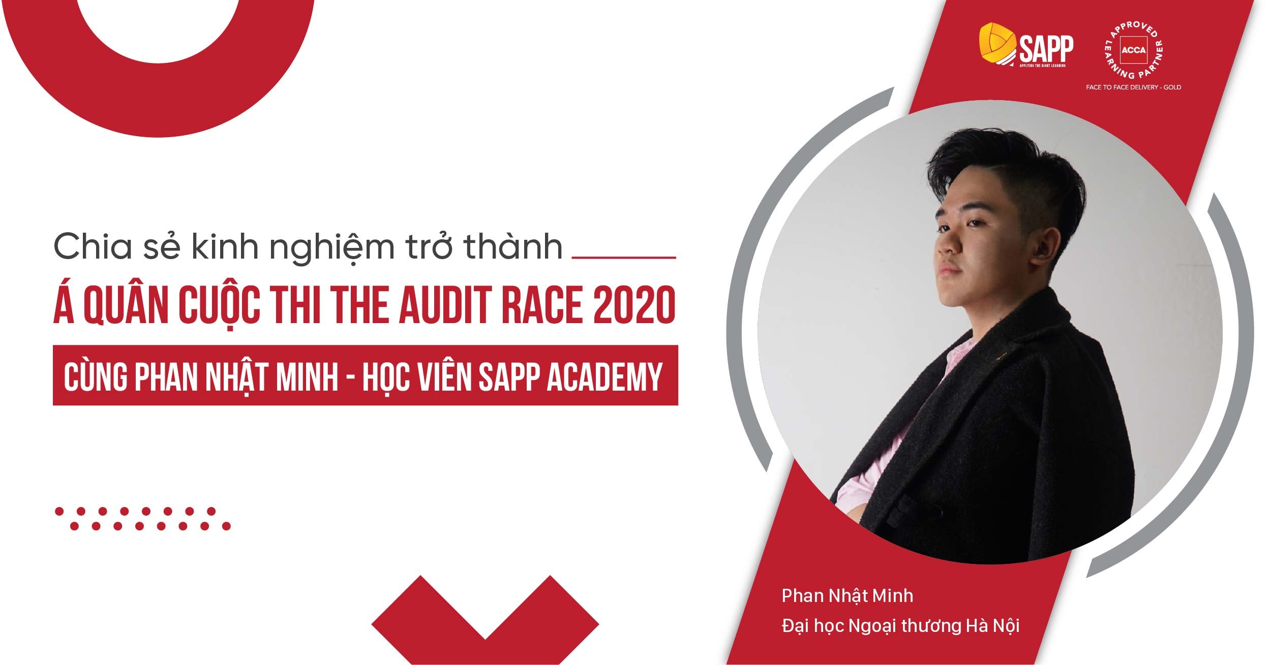 Chia sẻ kinh nghiệm trở thành Á Quân cuộc thi The Audit Race 2020 cùng Phan Nhật Minh