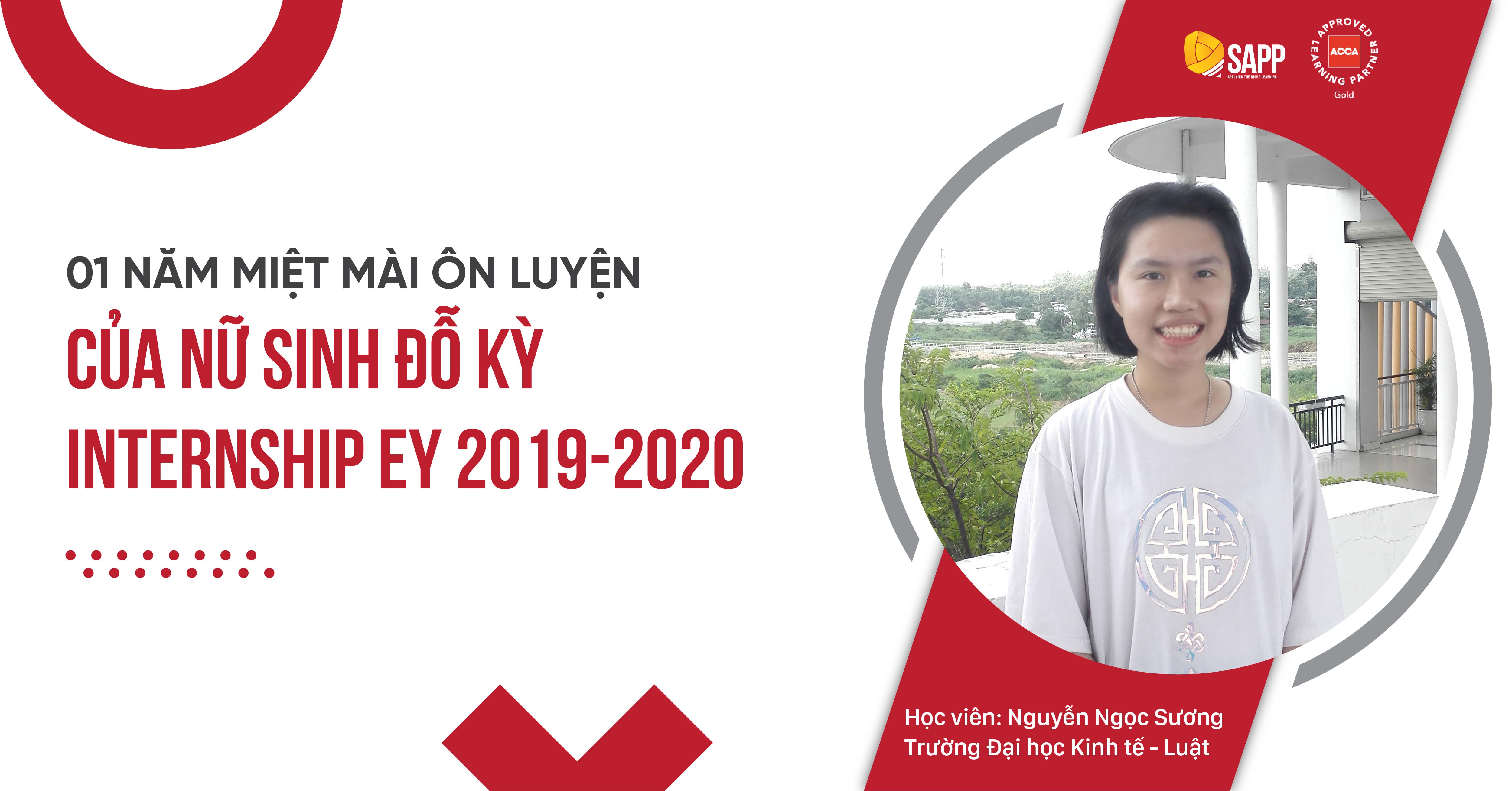 1 NĂM MIỆT MÀI ÔN LUYỆN CỦA NỮ SINH ĐỖ KỲ INTERNSHIP EY 2020 - 2021