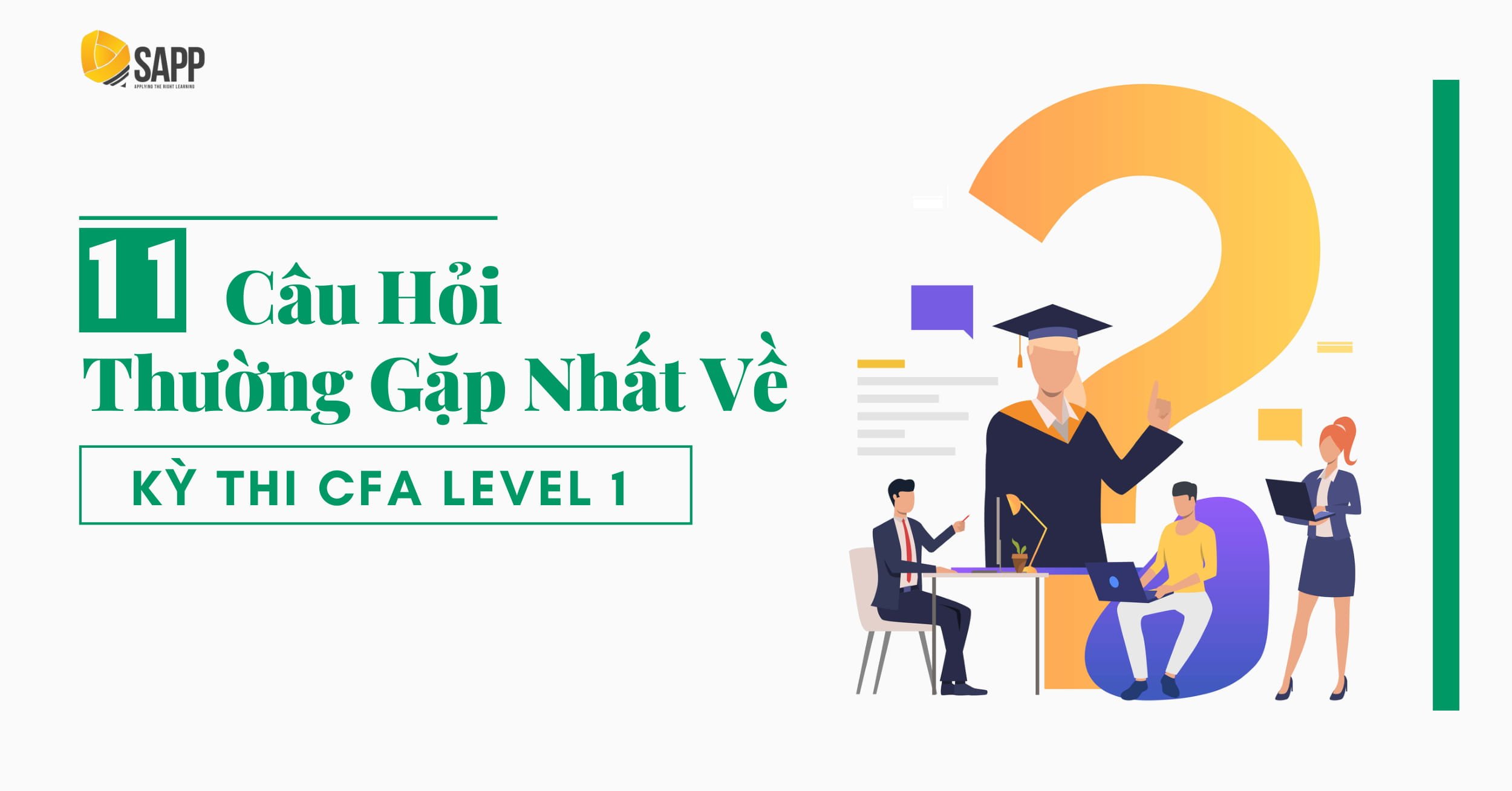 11 Câu Hỏi Thường Gặp Nhất Về Kỳ Thi CFA Level 1