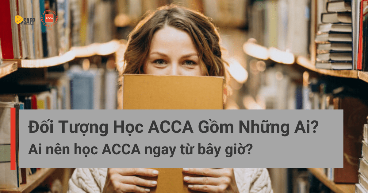 Đối tượng học ACCA SAPP.edu.vn