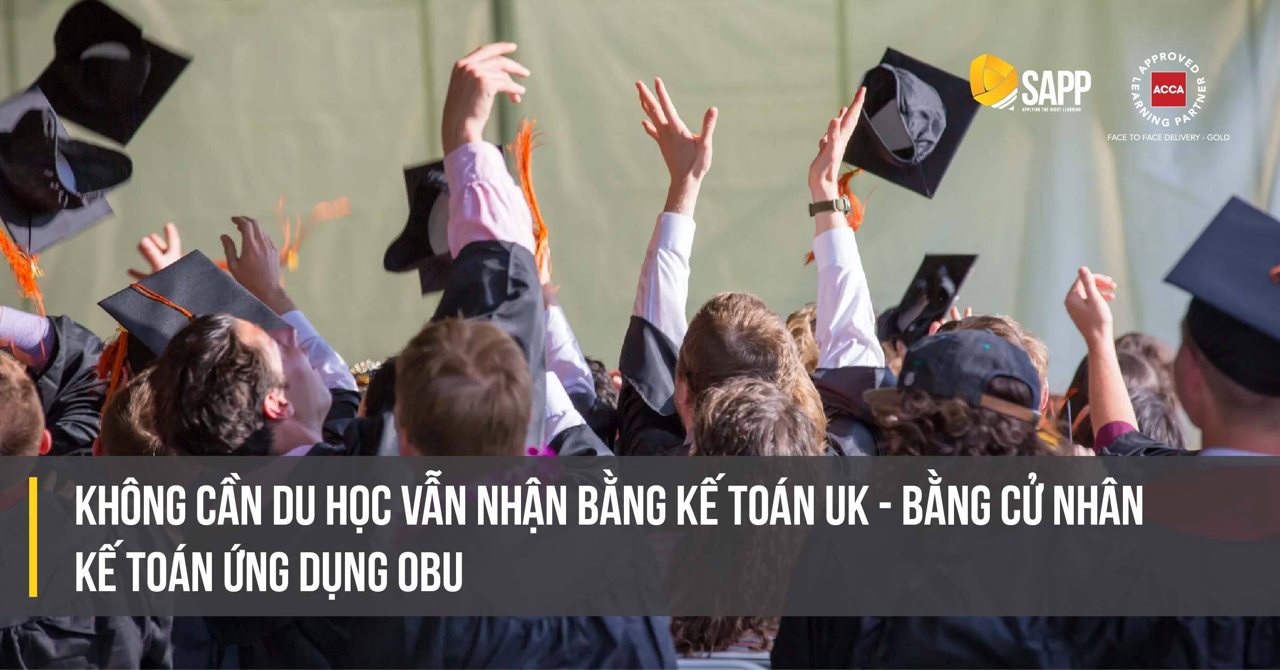 Không Cần Du Học Vẫn Nhận Bằng Kế Toán UK - Bằng Cử Nhân Kế Toán Ứng dụng OBU